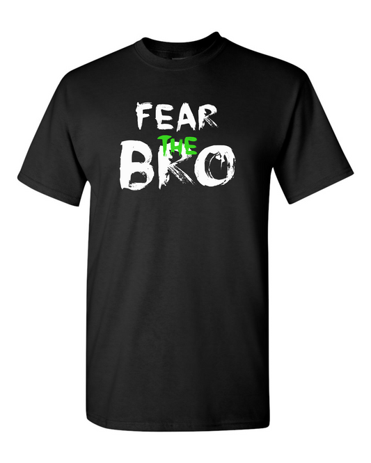 Fear the Bro T-Shirt